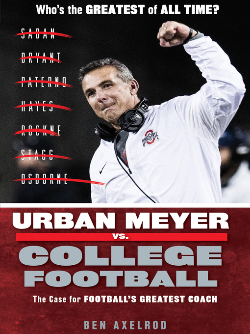 Title details for Urban Meyer vs. College Football by Ben Axelrod - Available